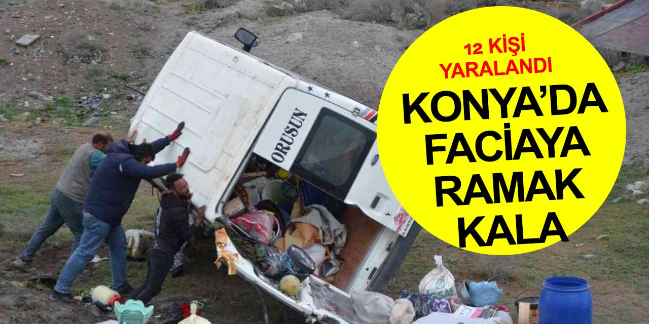 Konya'da faciaya ramak kala! 12 kişi yaralandı