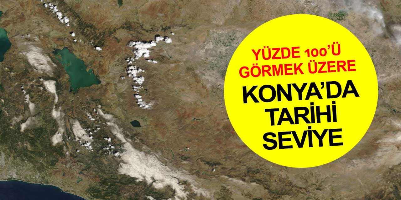 Konya'da seviye sınıra dayandı! Eriyen karlar seviyeyi daha da yükseltiyor