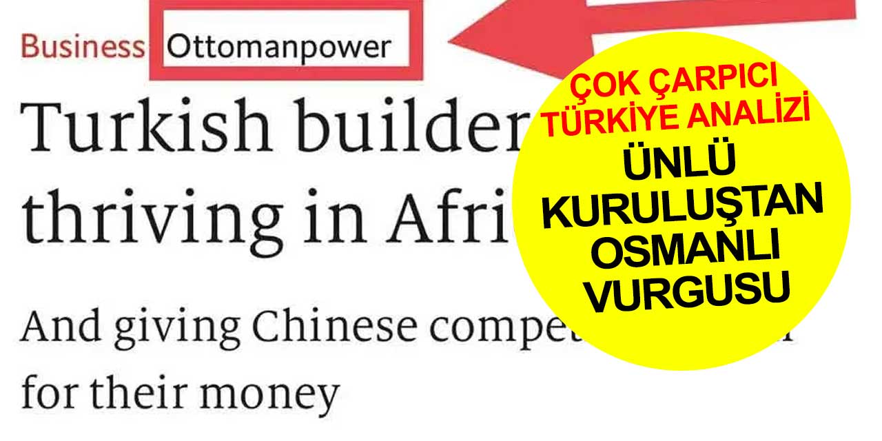 Türkiye'ye Osmanlı gücü ifadesi kullandılar