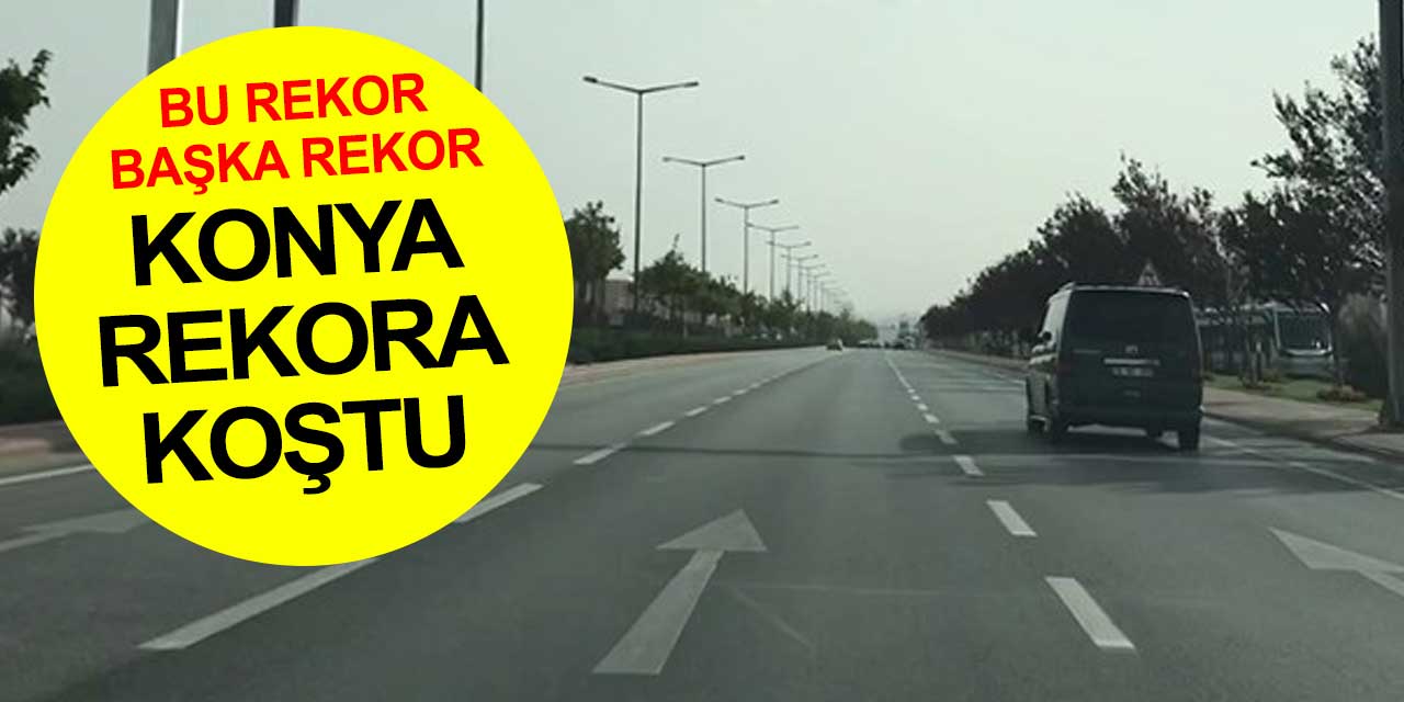 Konya'da vatandaş alışkın olmadığı bir durumla karşı karşıya kaldı ceza rekoru geldi