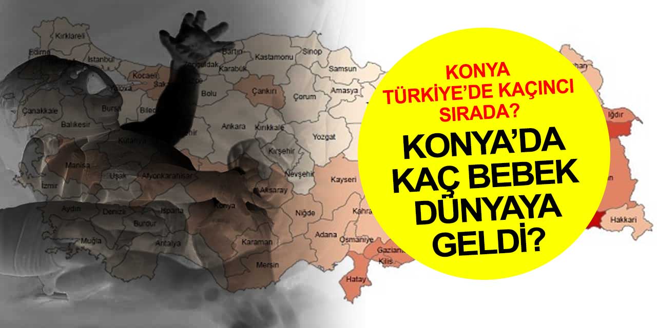 Konya’da erkek nüfusu artıyor doğurganlık azalıyor… Son yıl itibariyle anne olma yaşı da yükselişe geçti
