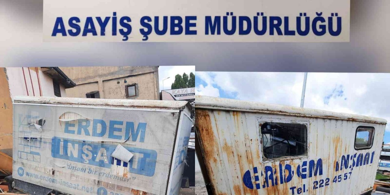İnşaattaki konteynırı bile çalmaya kalkıştılar... Polis yakaladı ama durum ciddi görünüyor