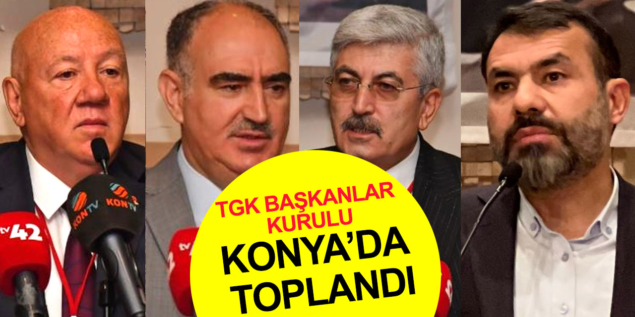 Türkiye Gazeteciler Konfederasyonu 24. Başkanlar Kurulu Konya’da yapıldı
