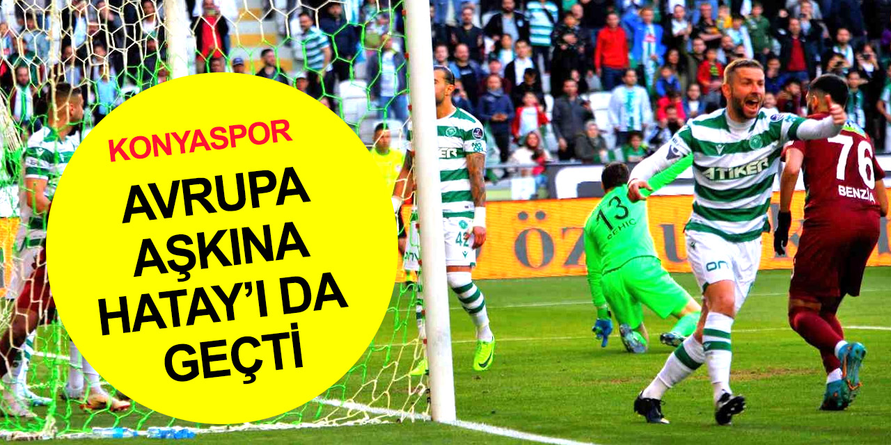 Konyaspor işi şansa bırakmadı! Hem 3 puan hem de + 2 averajı cebe koydu