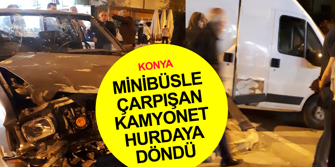 Son dakika! Konya'da kamyonet panelvanla çarpıştı! Yaralı var