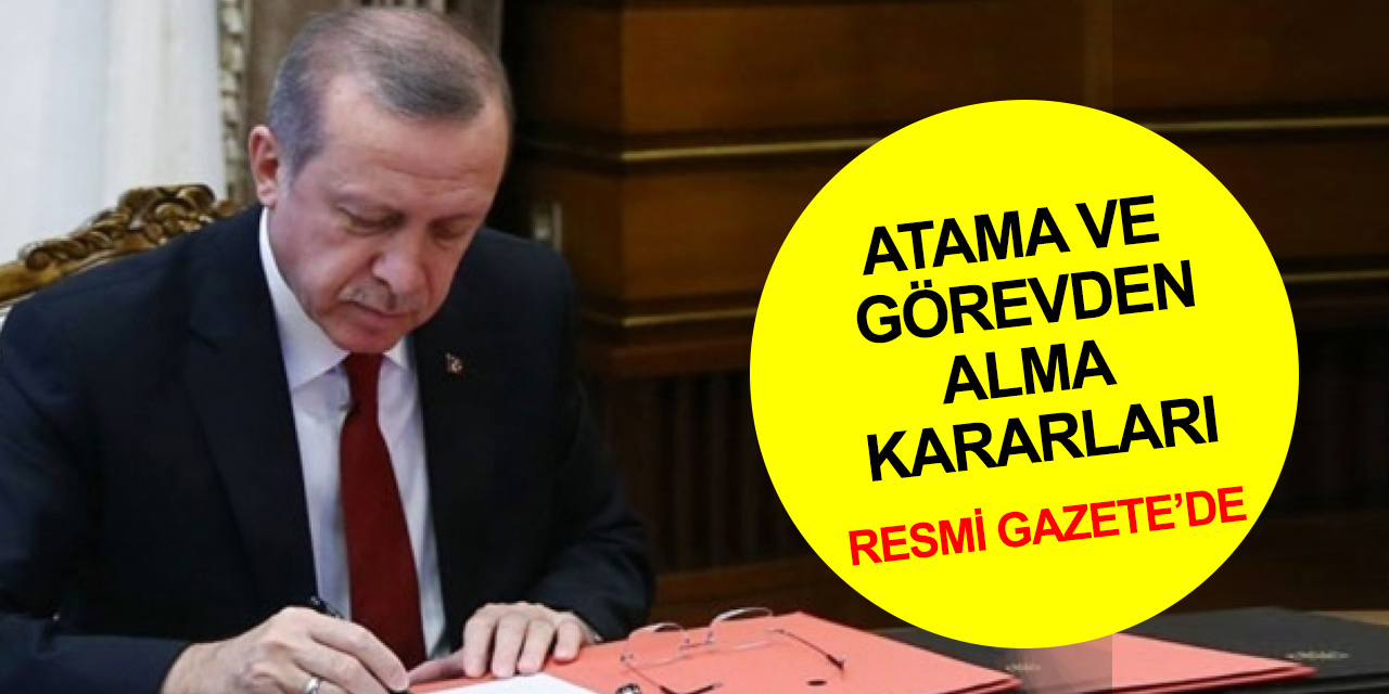 Cumhurbaşkanı Erdoğan imzaladı! 3 bakanlıkta atama ve görevden alma kararları Resmi Gazete’de