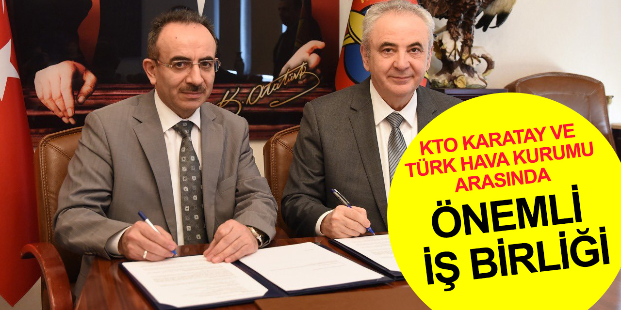 KTO Karatay Türk Hava Kurumu ile iş birliği protokolüne imza attı