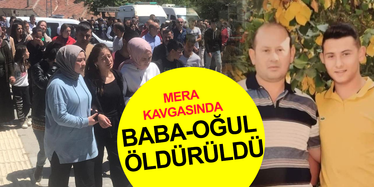 Ankara'da mera kavgası! Harun Karakuş ve oğlu Berat Karakuş öldürüldü