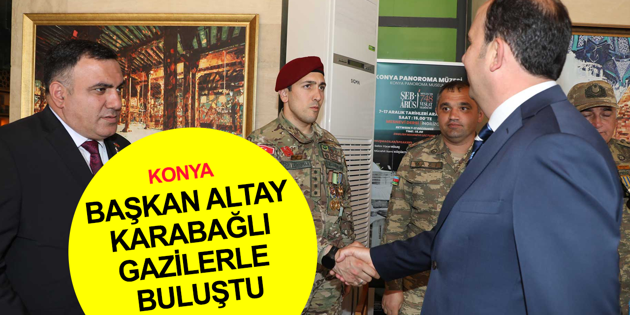 Karabağlı gaziler Konya'da! Türkiye-Azerbaycan kardeşliği ebedidir