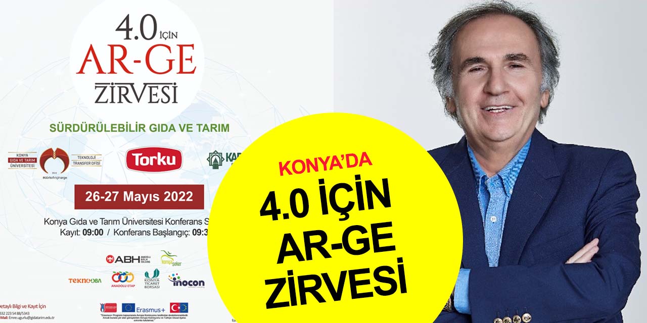 Konya'da sürdürülebilir gıda ve tarım için '4.0 için Ar-Ge' Zirvesi