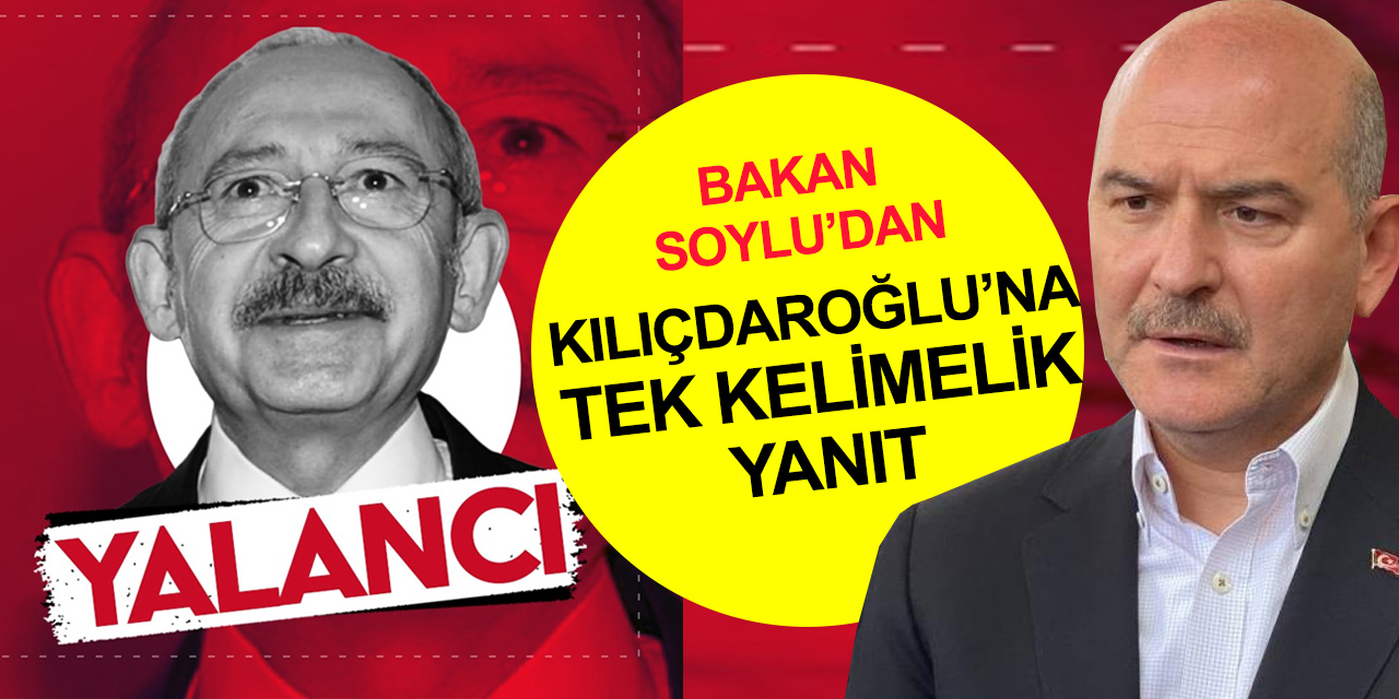 Bakan Soylu'dan Kılıçdaroğlu'nun iftiralarına tek kelimelik tepki: Yalancı