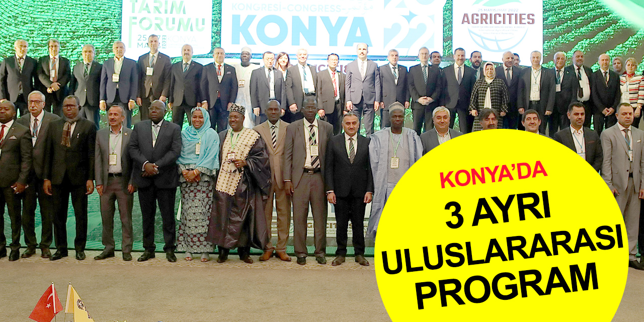 Konya'da aynı anda 3 uluslararası program! 15 ülkeden çok sayıda yönetici katılıyor