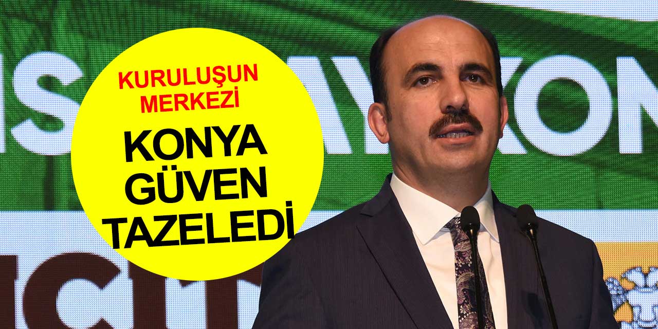 Tarım kenti Konya uluslararası toplantıda güven tazeledi... Başkan Altay yine başkan seçildi