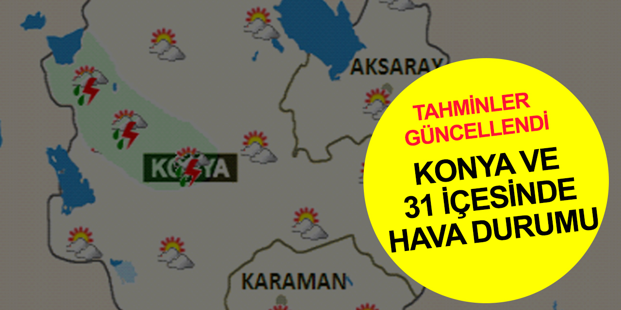 Konya'da hava durumu tahminleri güncellendi! Meteoroloji saat verdi, gök gürültülü sağanak bekleniyor