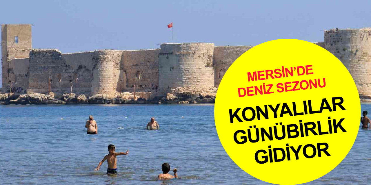 Konya'dan günü birlik denize gidiyorlar! Mersin sahillerinde yoğunluk başladı
