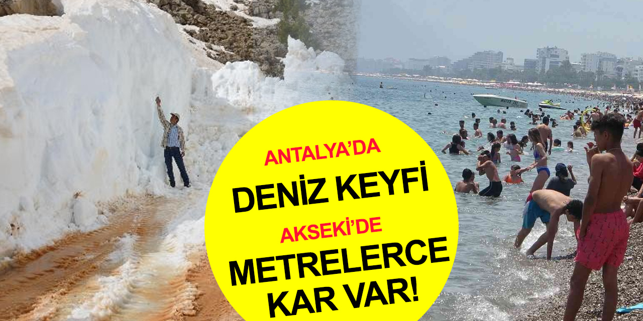Antalya'da sahiller tıklım tıklım! Akseki'de 2 ila 5 metre kar var