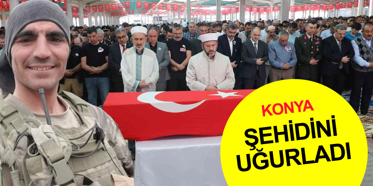 Konya şehidini uğurladı! Pençe-Kilit Harekatı şehidi Uzman Çavuş Hasan Çatal'a son görev..