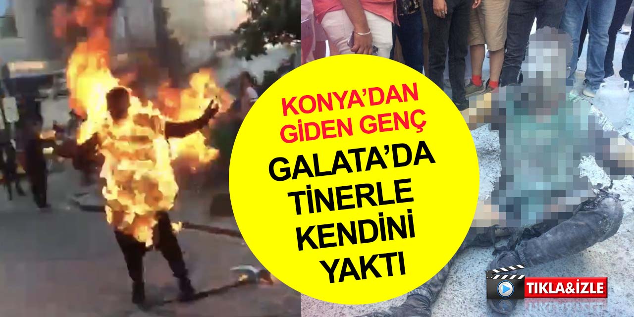 Konya'dan otobüsle gitti! Eline orak alıp Galata Meydanı'nda kendisini ateşe verdi! O anlar kamerada