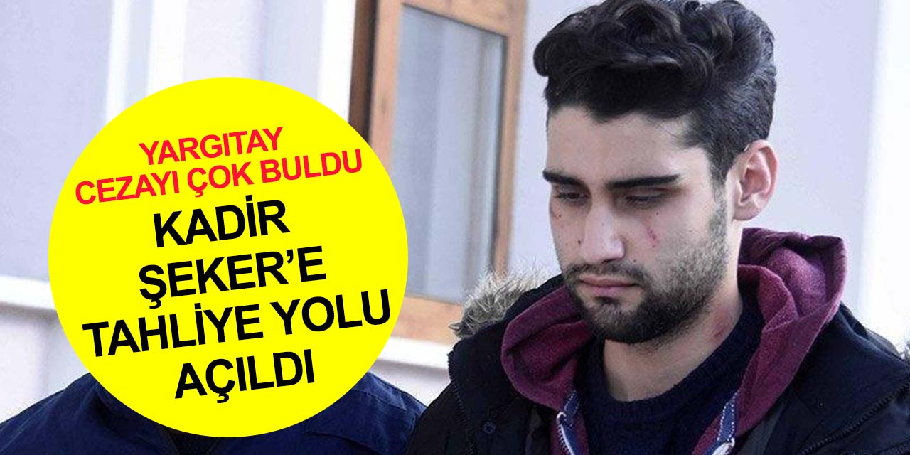 Yargıtay lehine karar verdi! Kadir Şeker tahliye edilecek mi?