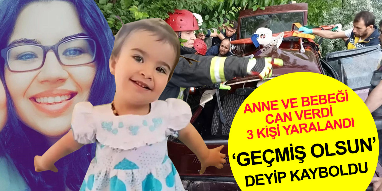Kahreden kaza! Asiye Tozgun ve bebeği Huriye'nin ölümüne neden olan sürücü ’Geçmiş olsun’ deyip kayboldu