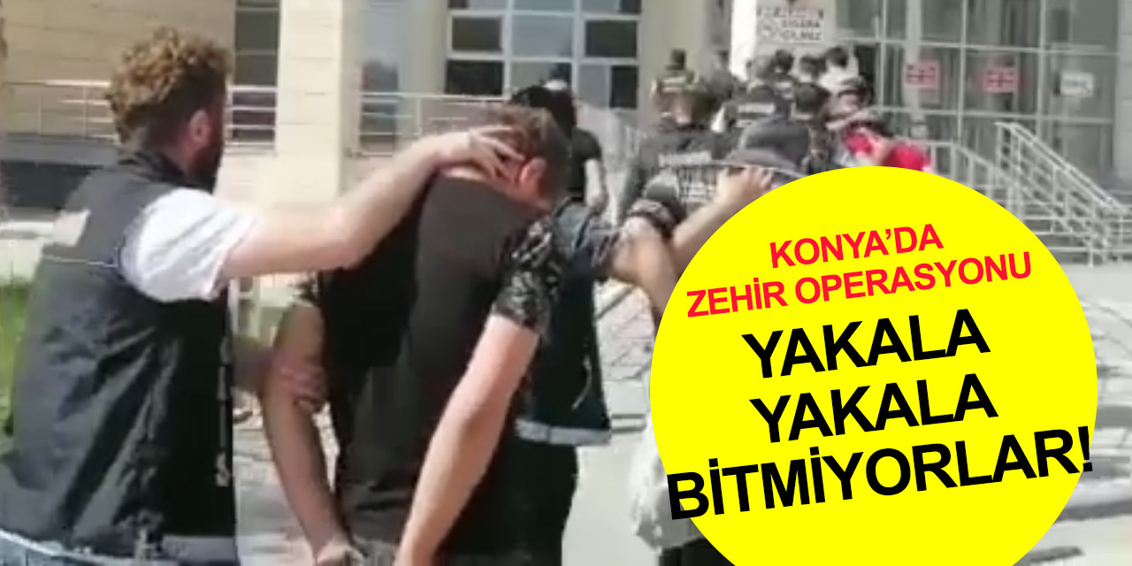 Konya’da şok narkotik operasyonu! 3 ilçede 11 zehir taciri tutuklandı