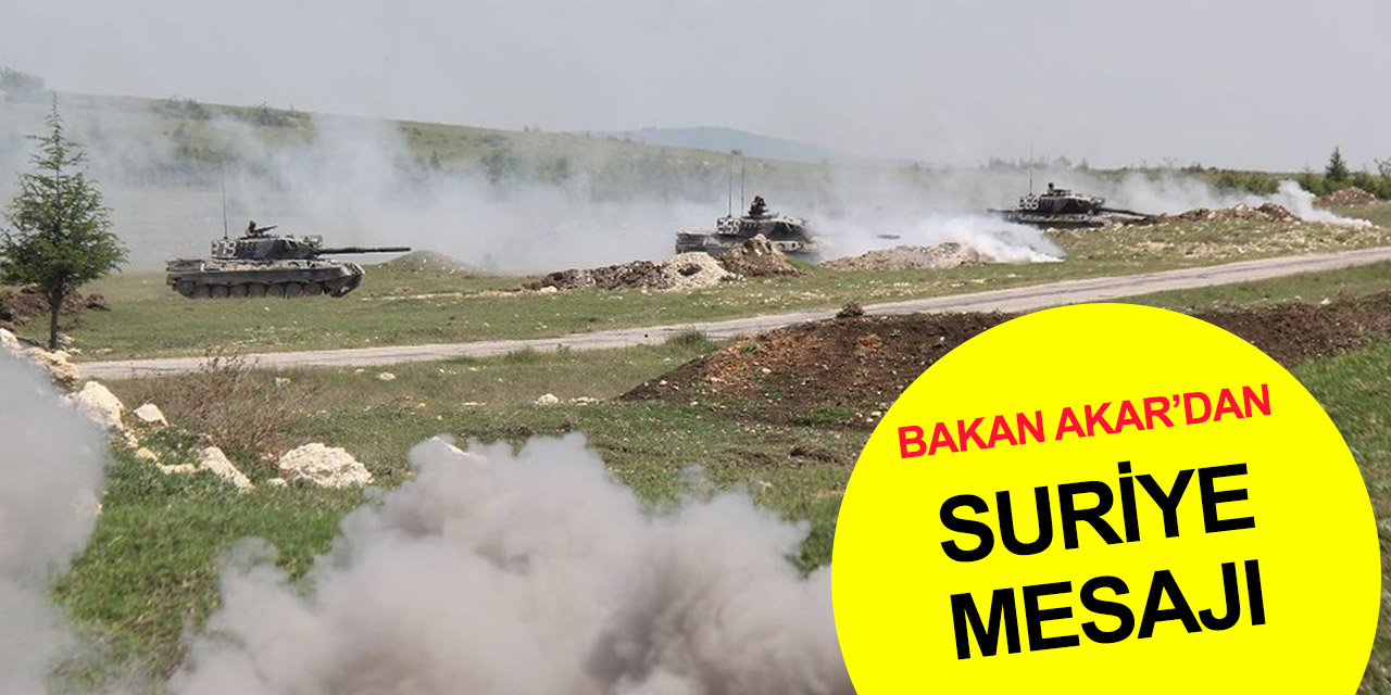 Bakan Akar'dan operasyon mesajı!