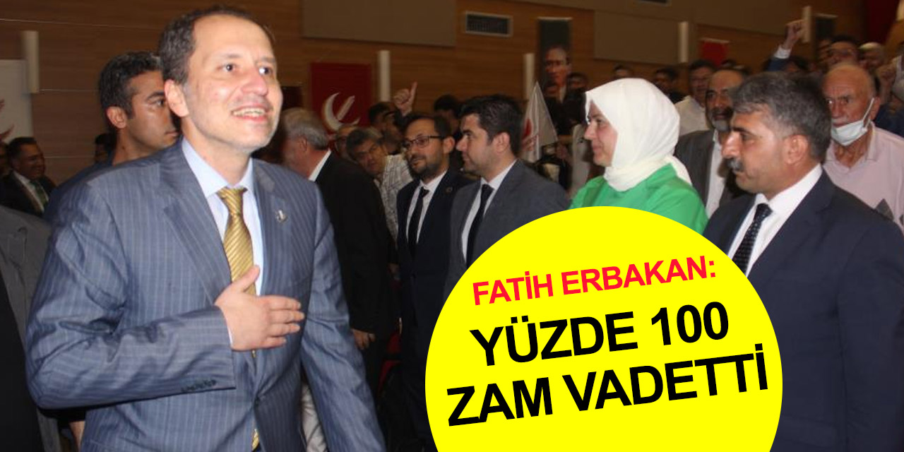 Fatih Erbakan işçiye, emekliye, memura yüzde 100 zam vadetti