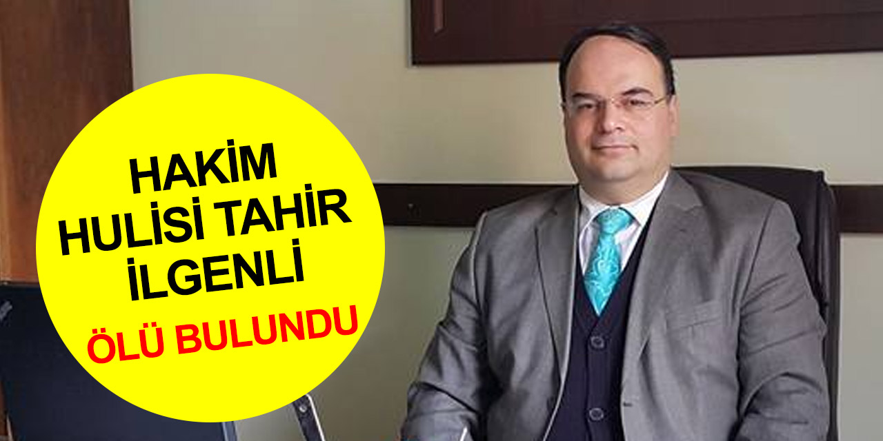Afyon'da Hakim Hulisi Tahir İlgenli adliyedeki odasında ölü bulundu