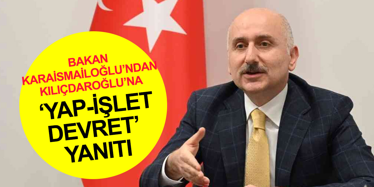 Bakan Karaismailoğlu’ndan Kılıçdaroğlu’na tepki: Bu yalanları söylemekten bıkmadı!