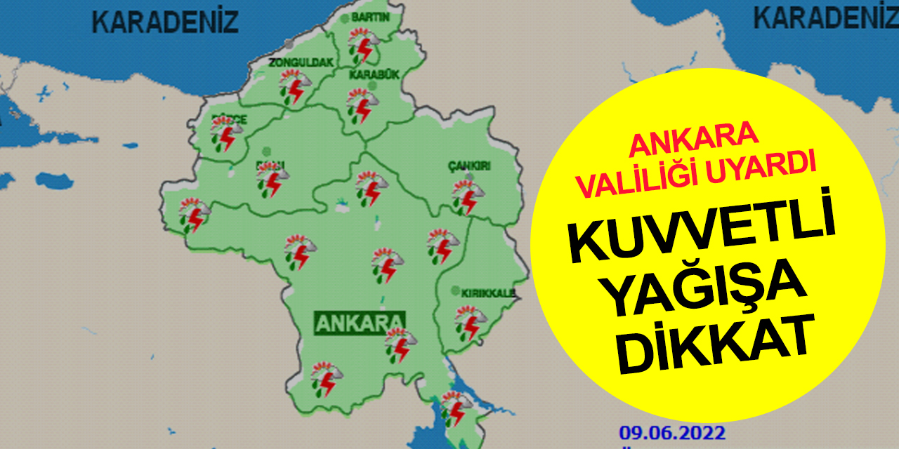 Ankara Valiliği saat vererek uyardı! 9 Haziran'da kuvvetli yağış, sel, baskın ve yıldırıma dikkat