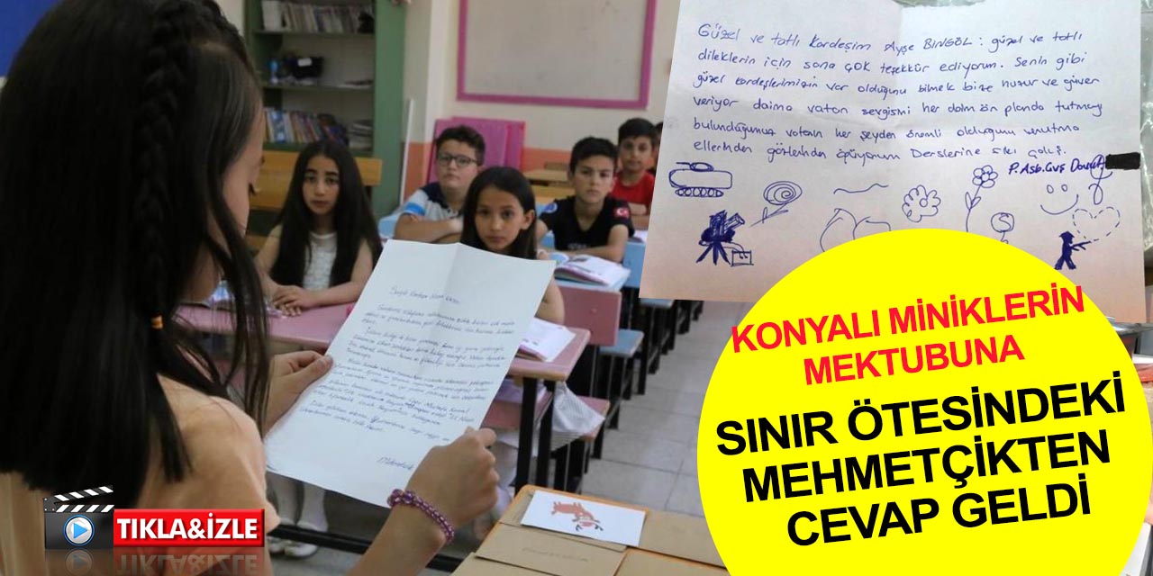 Konya'dan Mehmetçiğe mektup! Sınır ötesinden duygulandıran cevaplar
