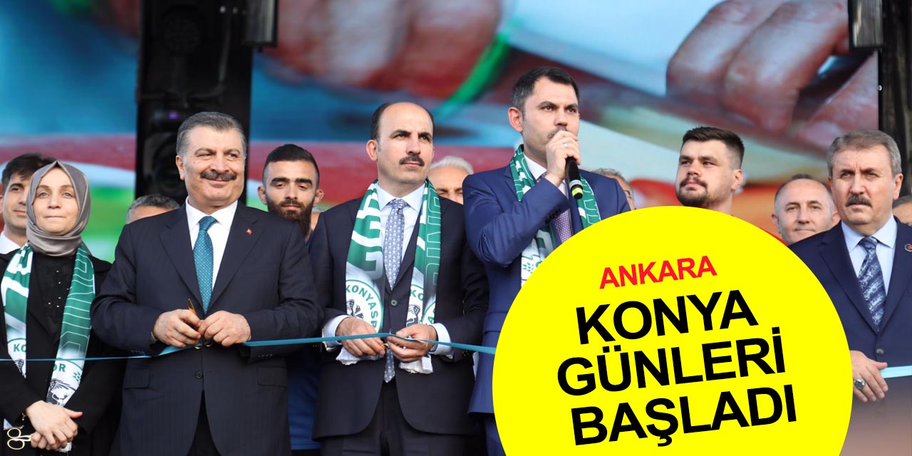 Konya Tanıtım Günleri Ankara Millet Bahçesi'nde başladı