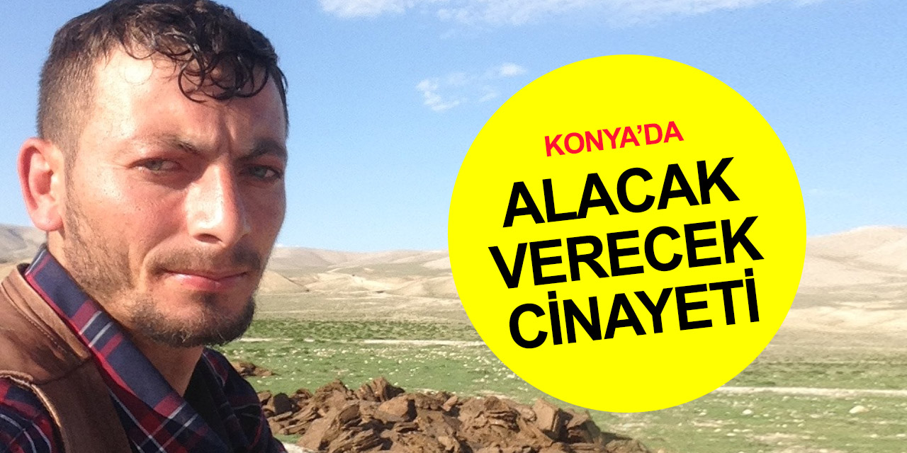 Konya’da berber ve kahvecinin alacak verecek kavgası cinayetle bitti! Orhan Kuyucu öldü