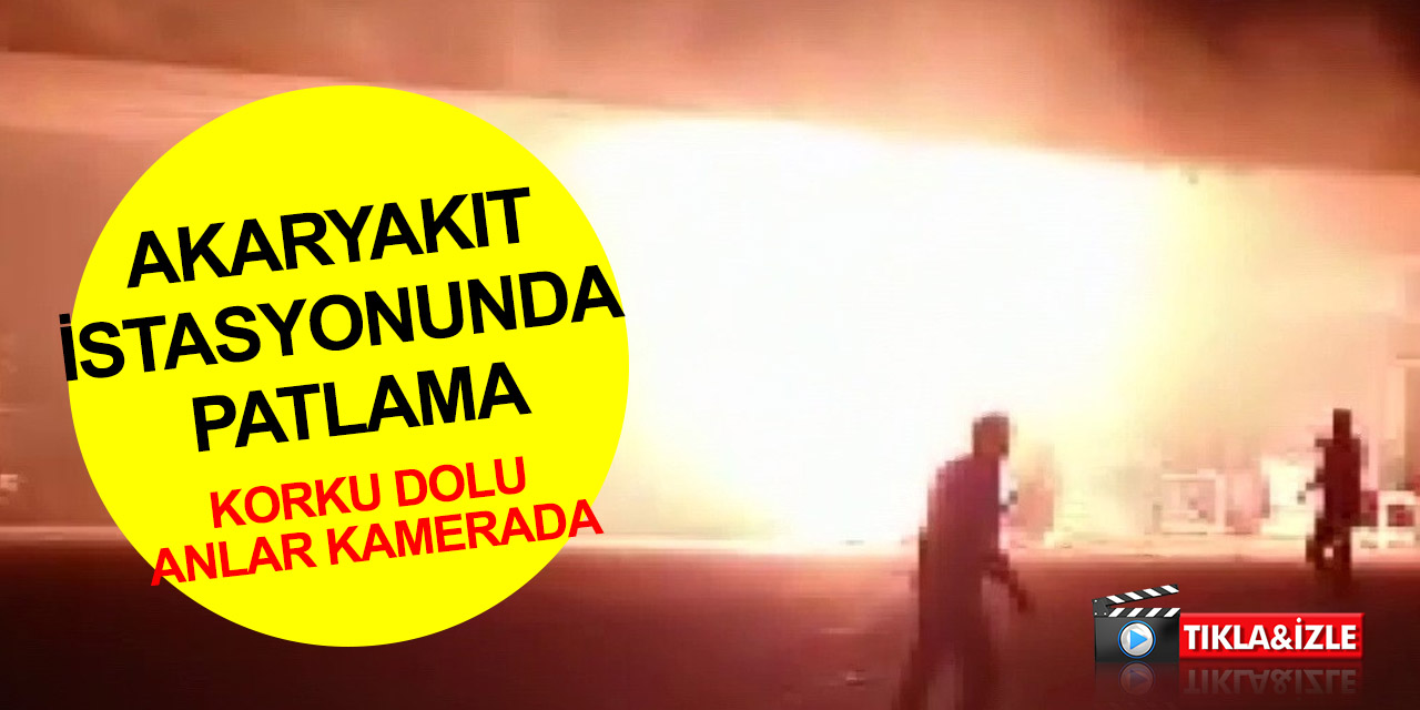 LPG pompası patladı! Akaryakıt istasyonunda büyük panik