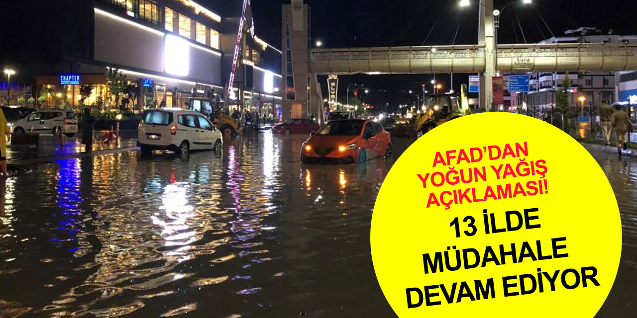 AFAD'dan yoğun yağış açıklaması! Konya dahil 13 ilde müdahale sürüyor