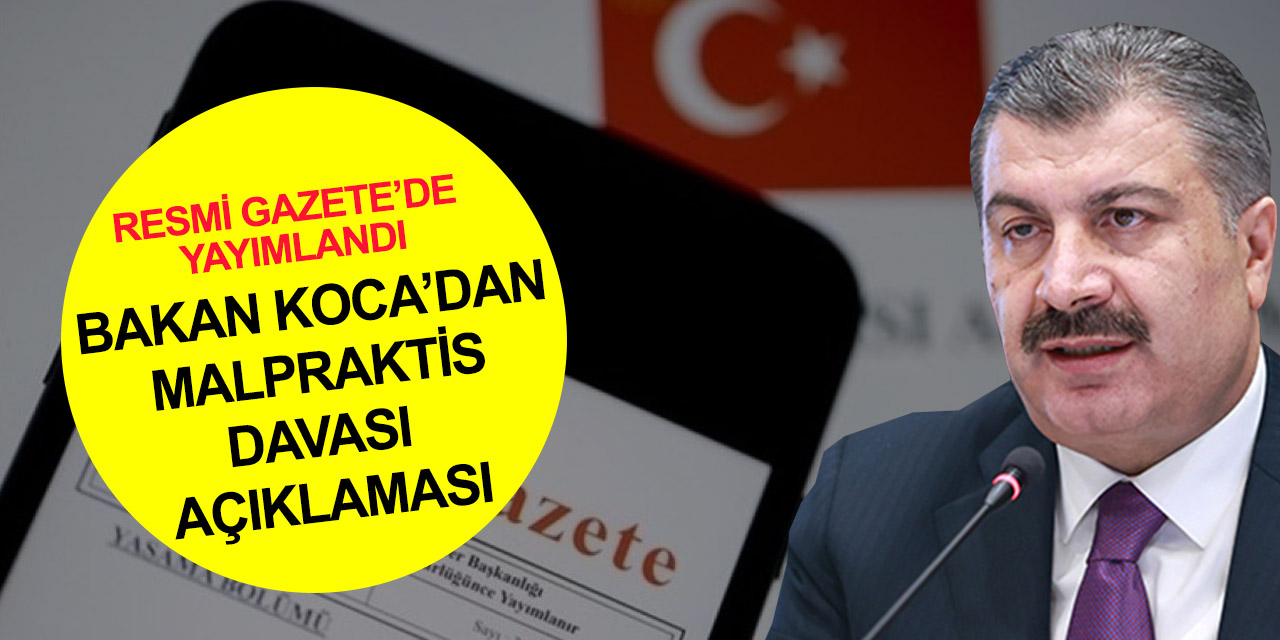 Bakan Koca'dan 'MALPRAKTİS' davası açıklaması: Dünyada benzeri olmayan bir güvence!