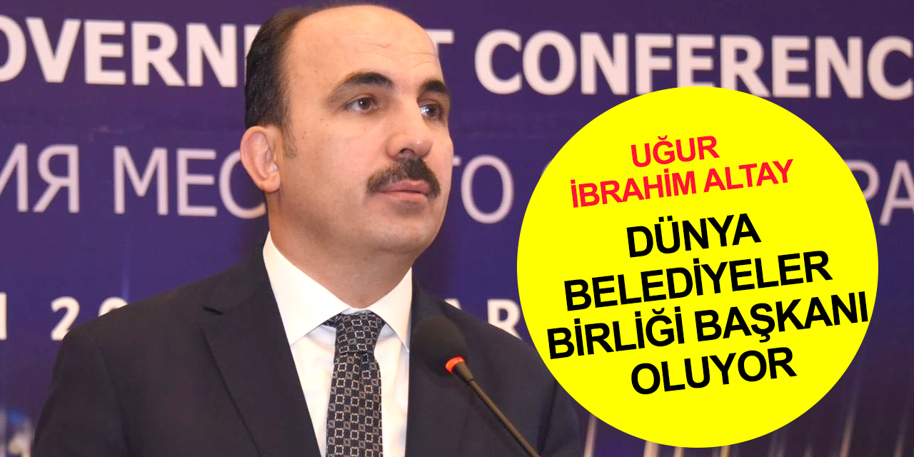 Konya BB Başkanı Altay İspanya'dan duyurdu! Dünya Belediyeler Birliği Başkanı oluyor
