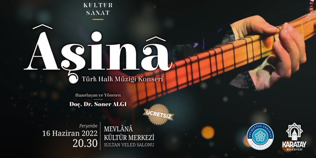 Konya'da 'Aşina' Türk Halk Müziği Konseri! 70 kişilik ekip icra edecek