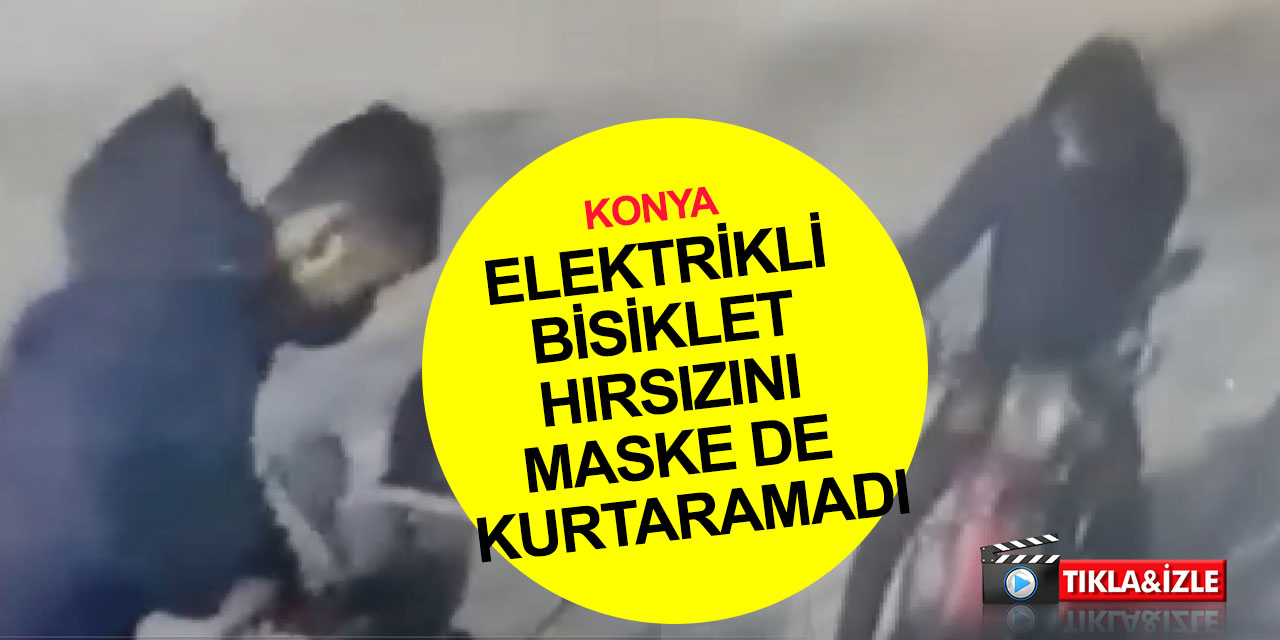 Konya'da maskeli elektrikli bisiklet hırsızı 56 saatlik görüntü analiziyle tespit edildi! Kovalamacada yakalandı
