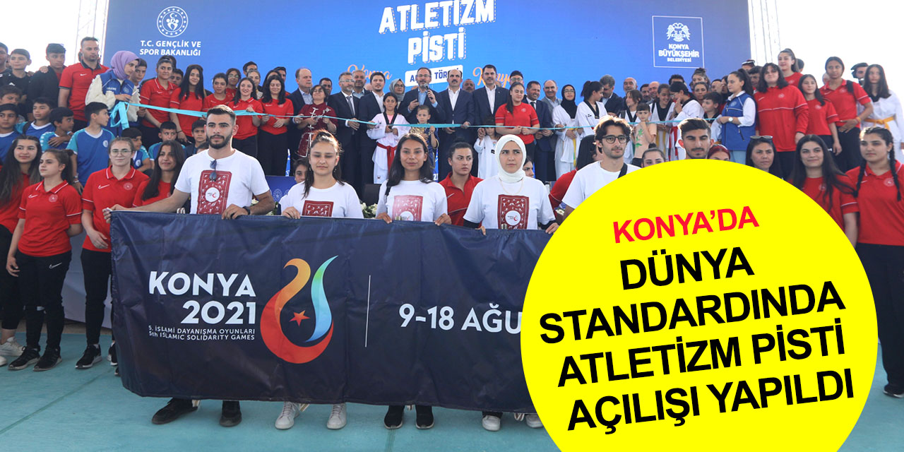 Konya, sporda marka bir şehir olarak anılacak! Bakan Kurum ve Kasapoğlu dünya standartlarında pisti açtı