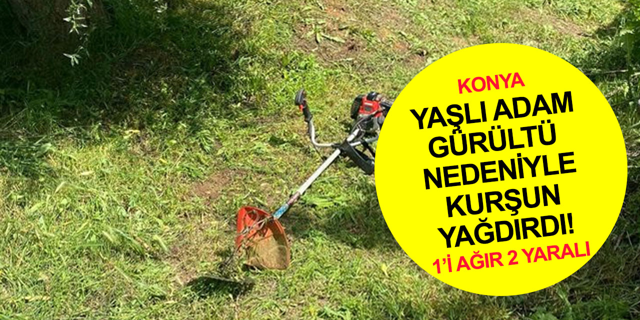 Konya'da komşuların ot biçme kavgası kanlı bitti! Yaşlı adam kadını boynundan vurdu! 1'i ağır 2 yaralı