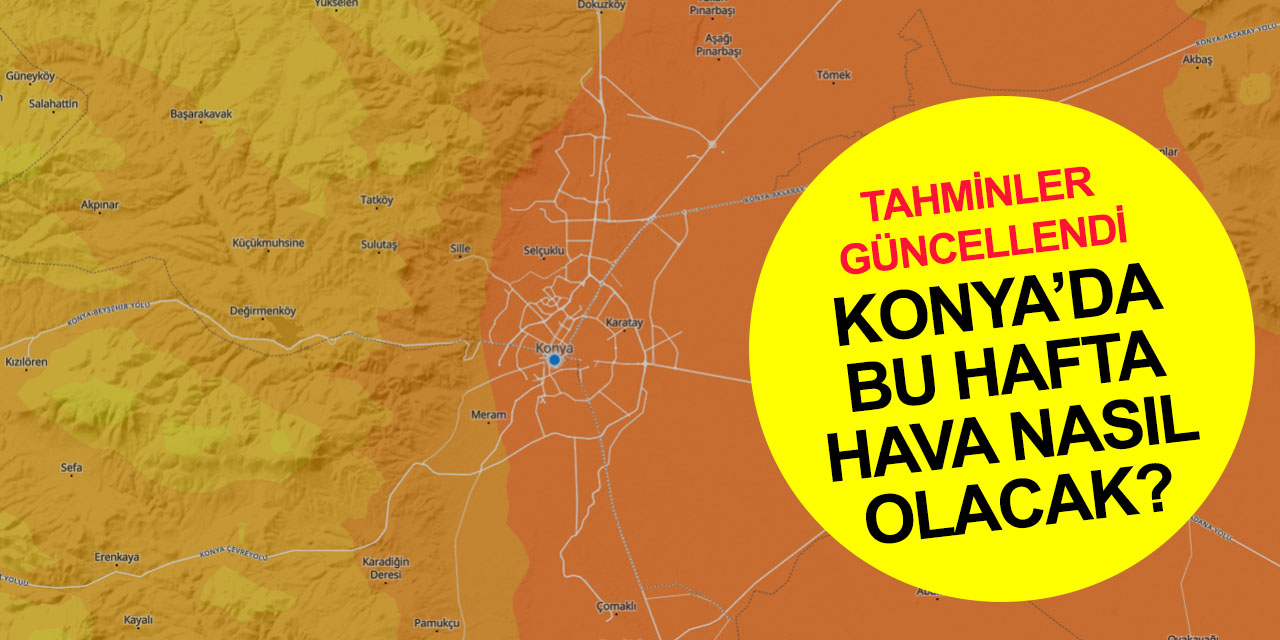 Konya'da hava bugün nasıl olacak? Son dakika hava durumu tahminleri