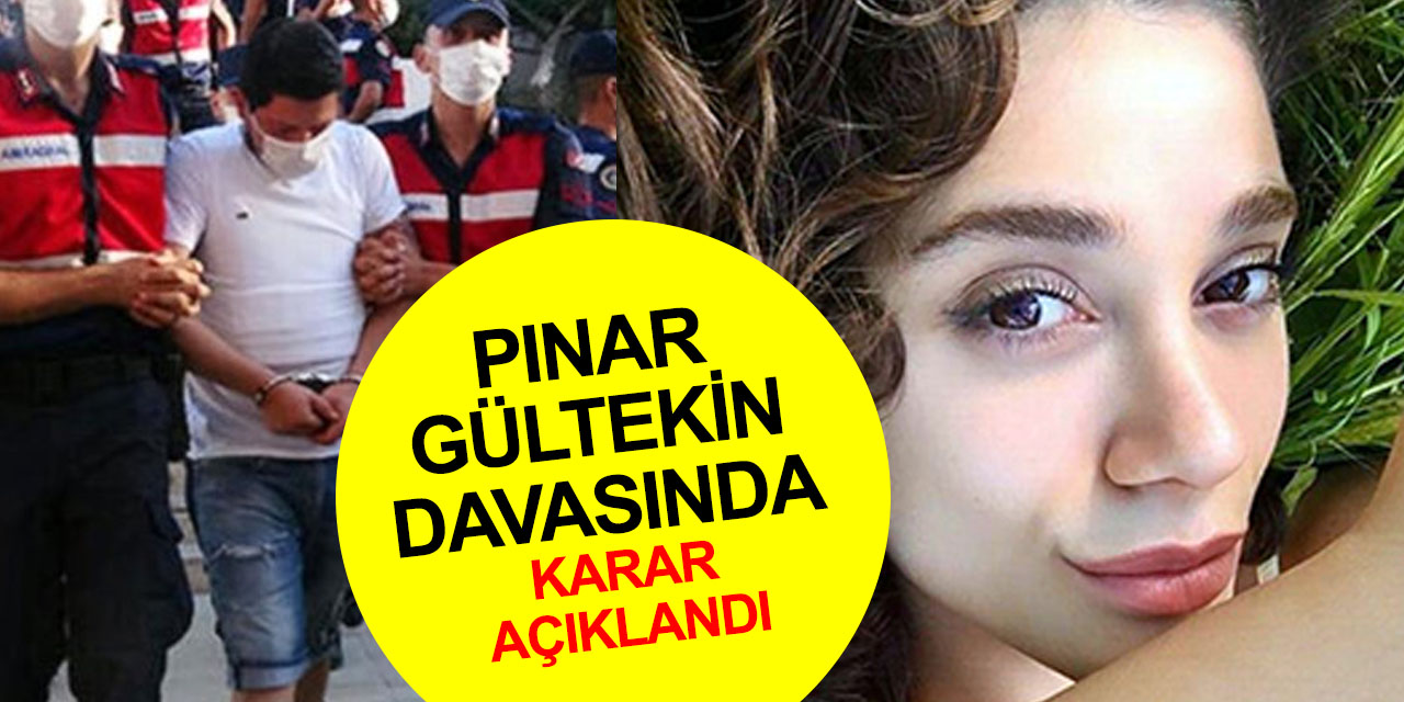Pınar Gültekin cinayeti davasında karar açıklandı! Cemal Metin Avcı hariç tüm sanıklar beraat etti