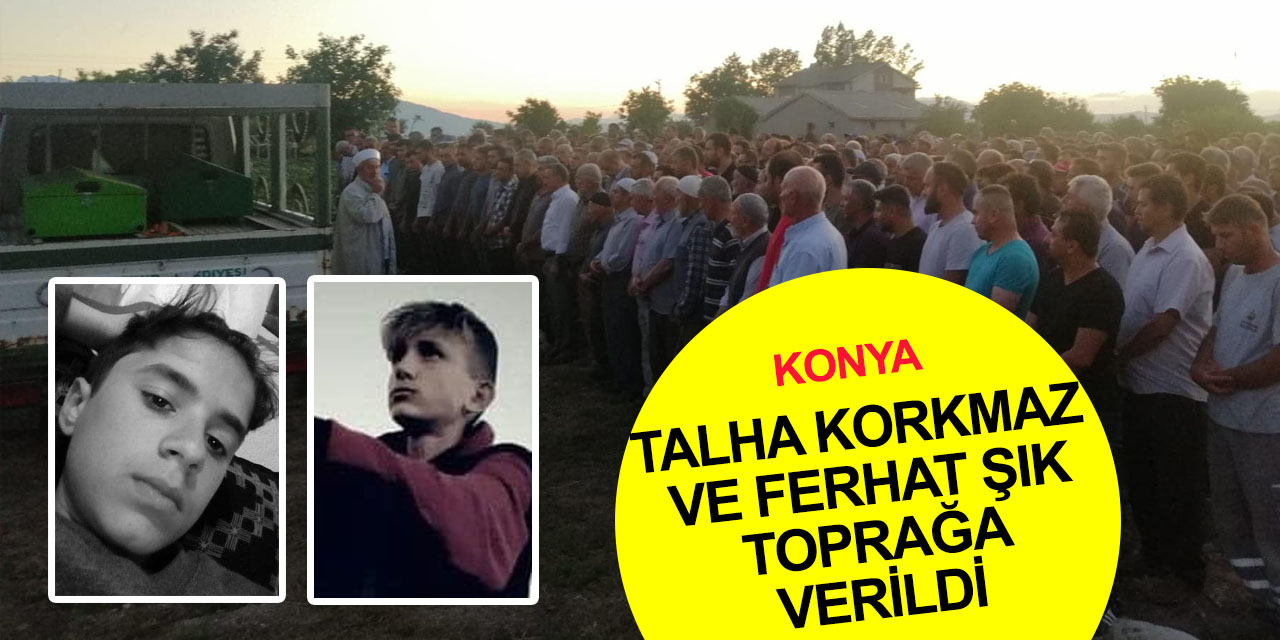 Konya'da acı olay! Su birikintisinde boğulan Talha ve Ferhat gözyaşlarıyla toprağa verildi