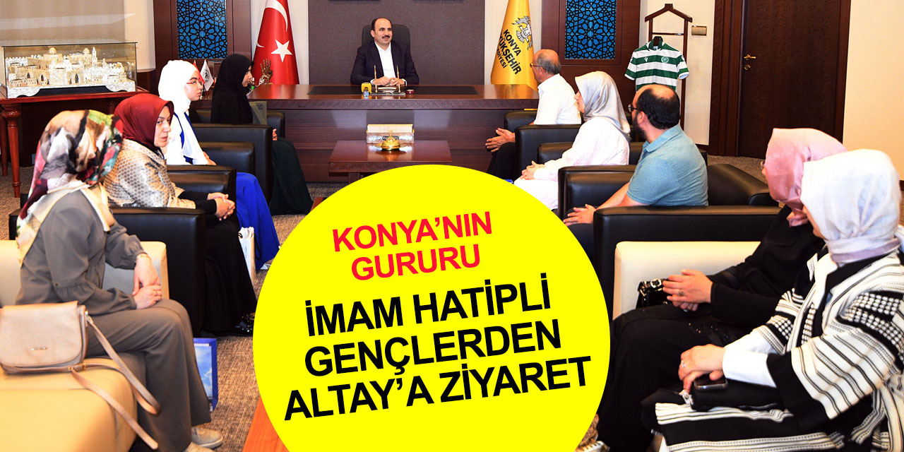Türkiye birincisi Konya Mahmut Sami Ramazanoğlu Anadolu İHL öğrencilerinden Başkanı Altay'a ziyaret