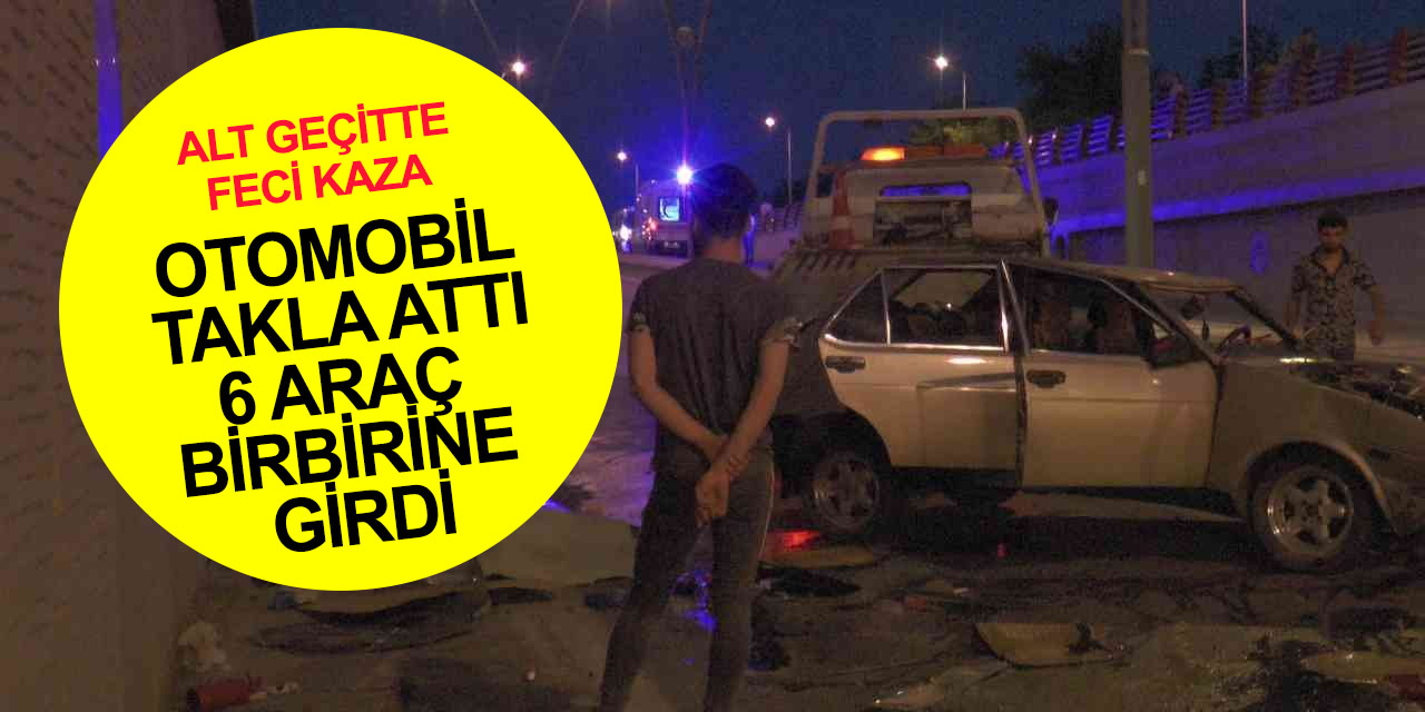 Alt geçitte korkunç kaza! 6 araç birbirine girdi, biri duvara çarpıp takla attı