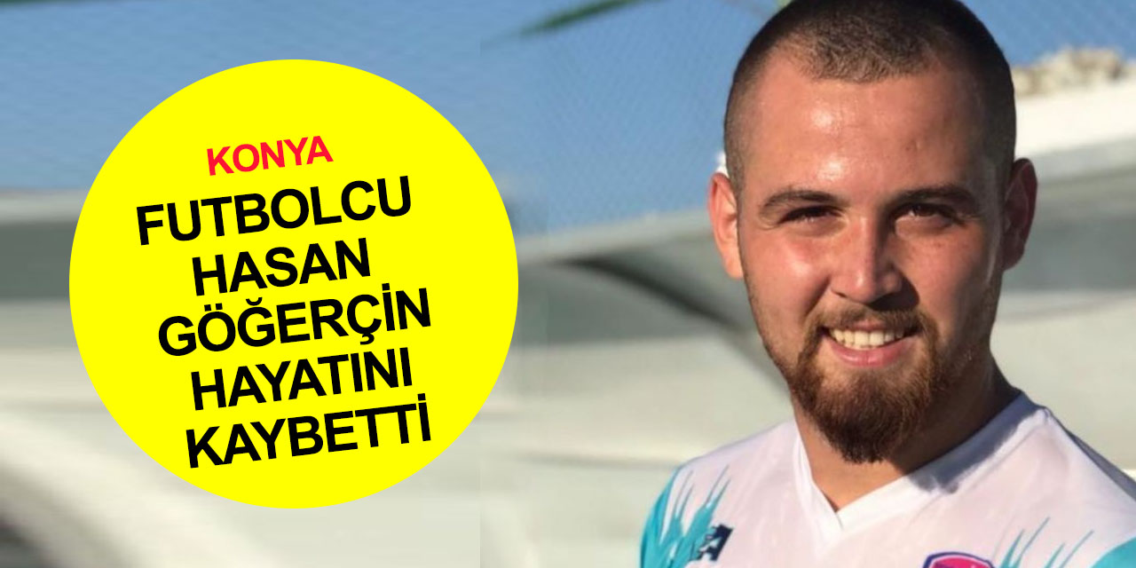 Konya'da feci kaza! Futbolcu Hasan Göğerçin olay yerinde can verdi! Ailesinden 3 kişi yaralı
