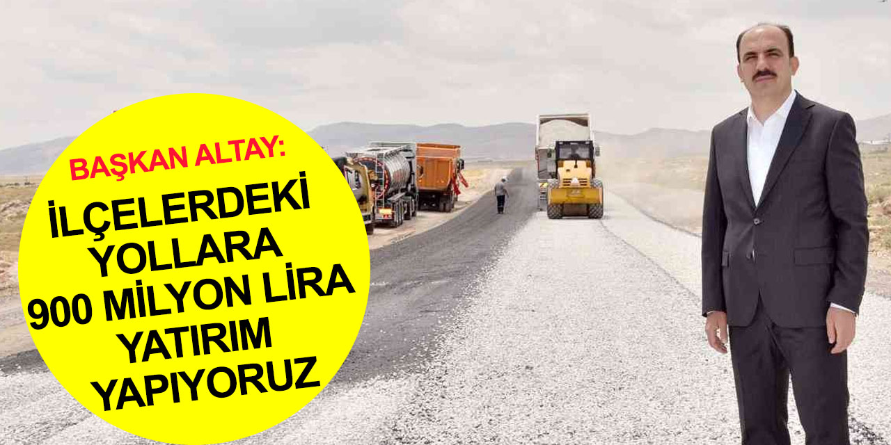 Konya Büyükşehir'den 2022’de sadece ilçe yollarına 900 milyon lira yatırım!