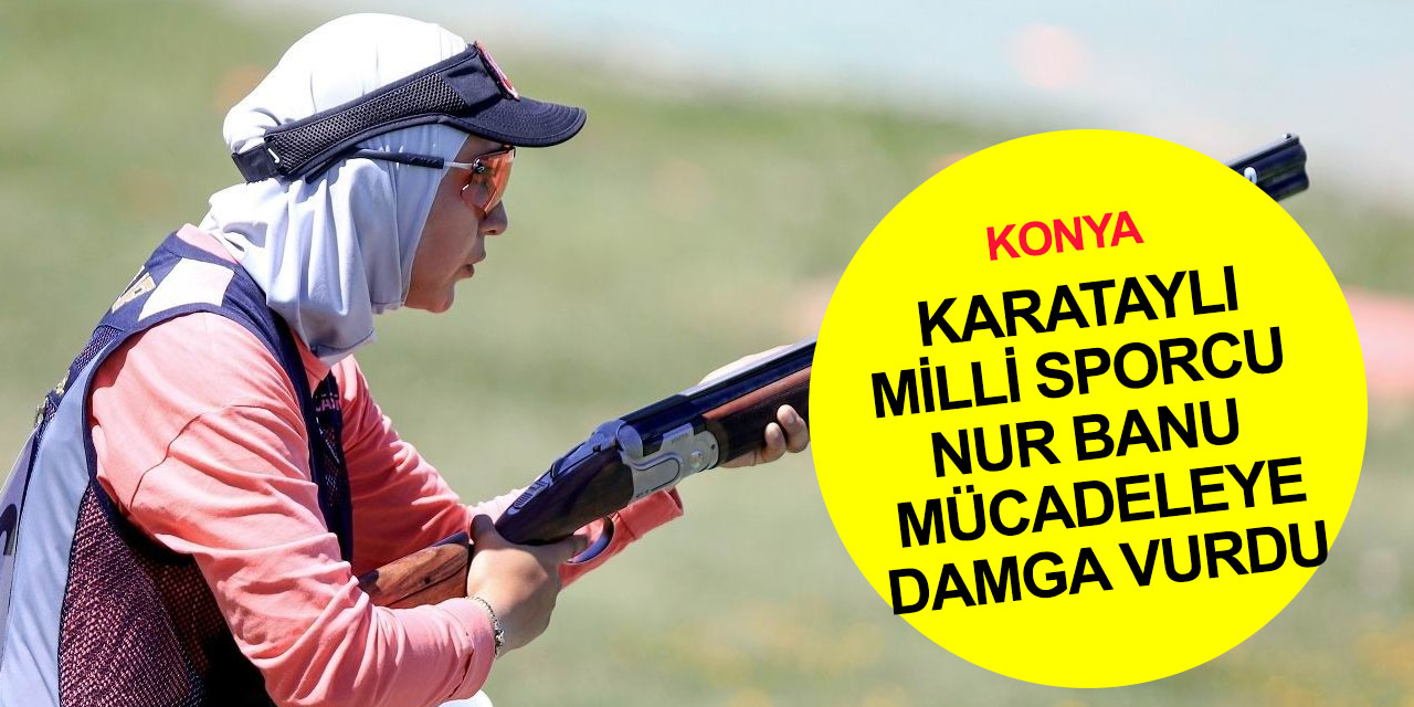 Konya ISSF Plak Atışları Grand Prix’si sona erdi! Karataylı Milli Sporcular Nur Banu Balkancı ve Ahmet Baran Cezayir yolcusu