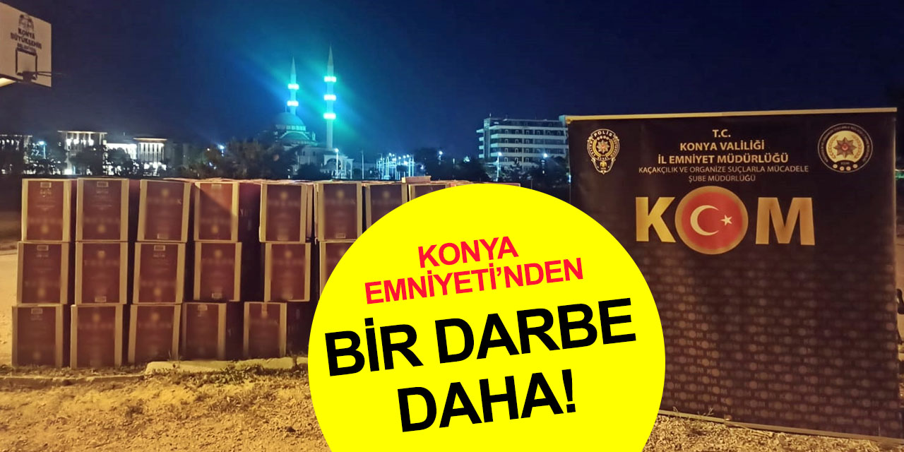 Konya Emniyetinden kaçakçılara büyük darbe! Milyonlarca makaron ele geçirildi, 2 gözaltı
